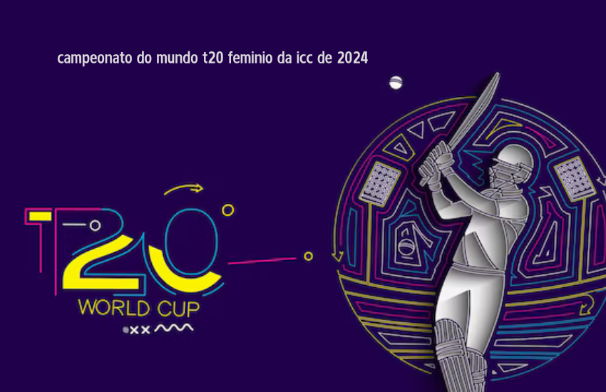 campeonato do mundo t20 feminio da icc de 2024 